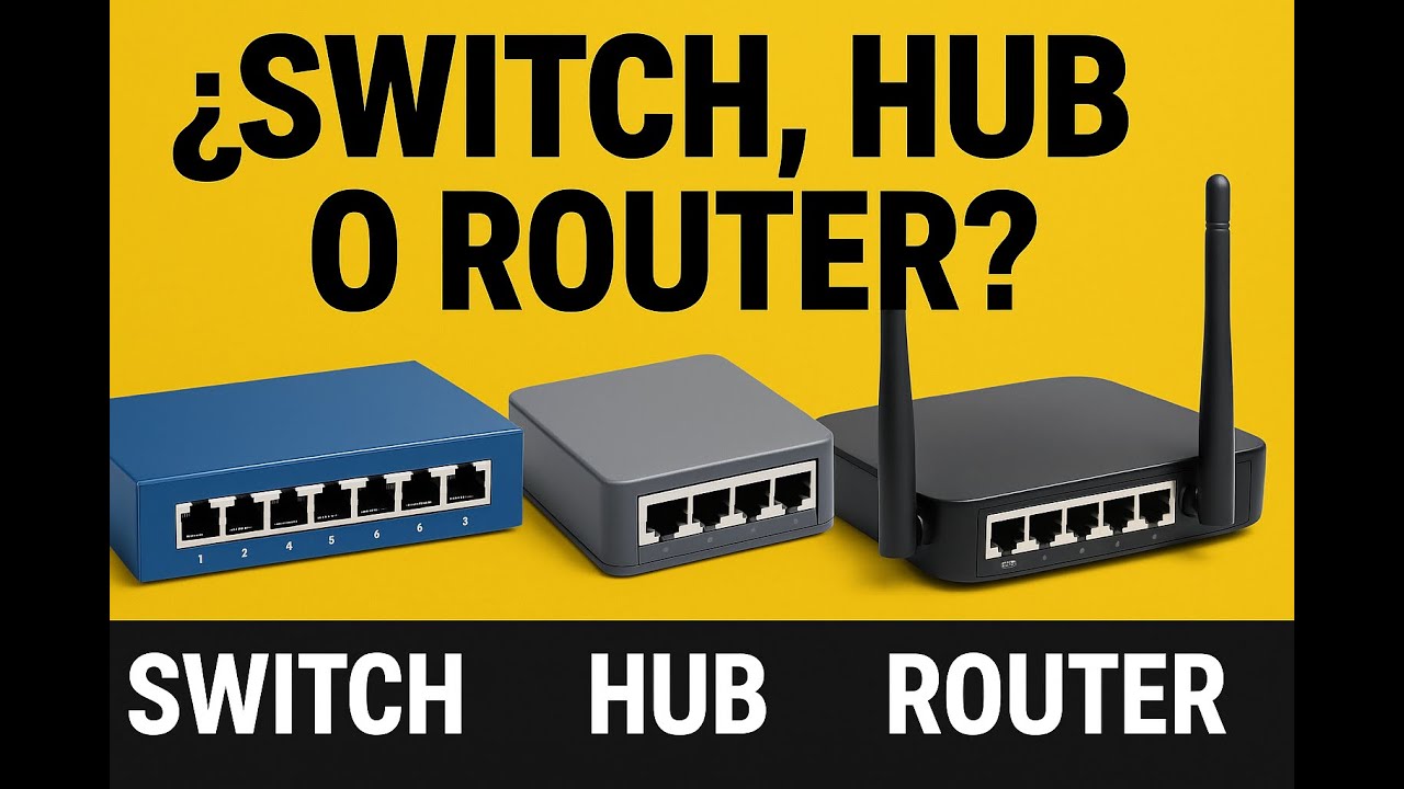 &iquest;Cu&aacute;l necesito: SWITCH, HUB o ROUTER? | Gu&iacute;a R&Aacute;PIDA y CLARA 🔥
