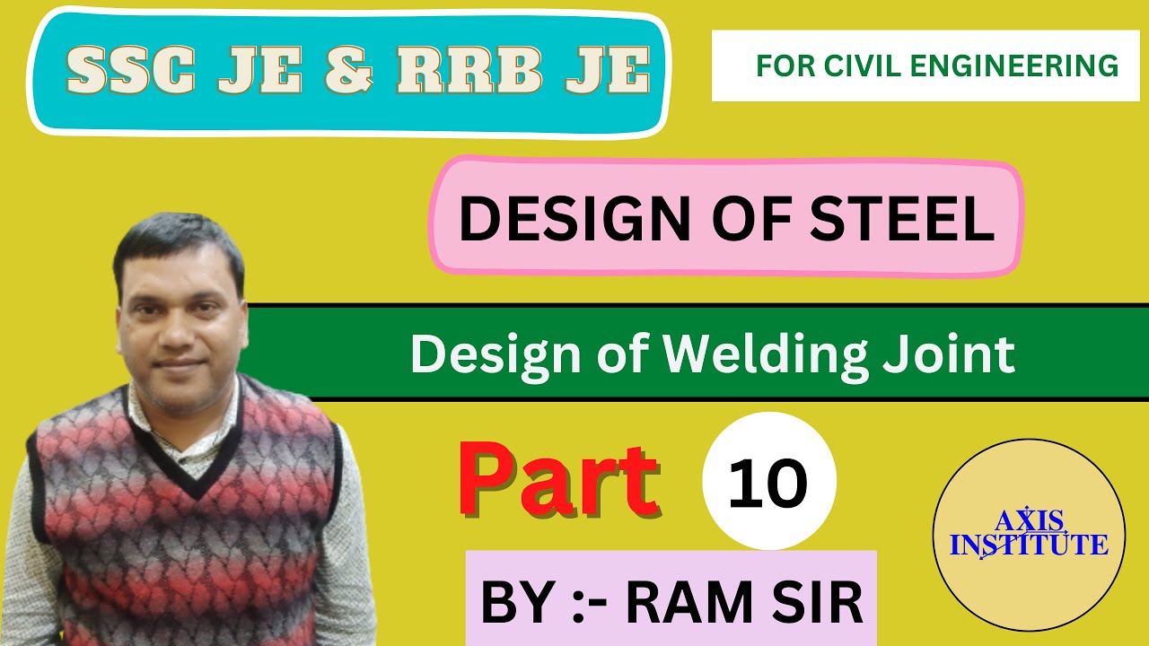 BEST INSTITUTE FOR SSC JE, RRB JE, JSSC JE, DESIGN OF STEEL PART 10// Design of Welded Joint. CIVIL