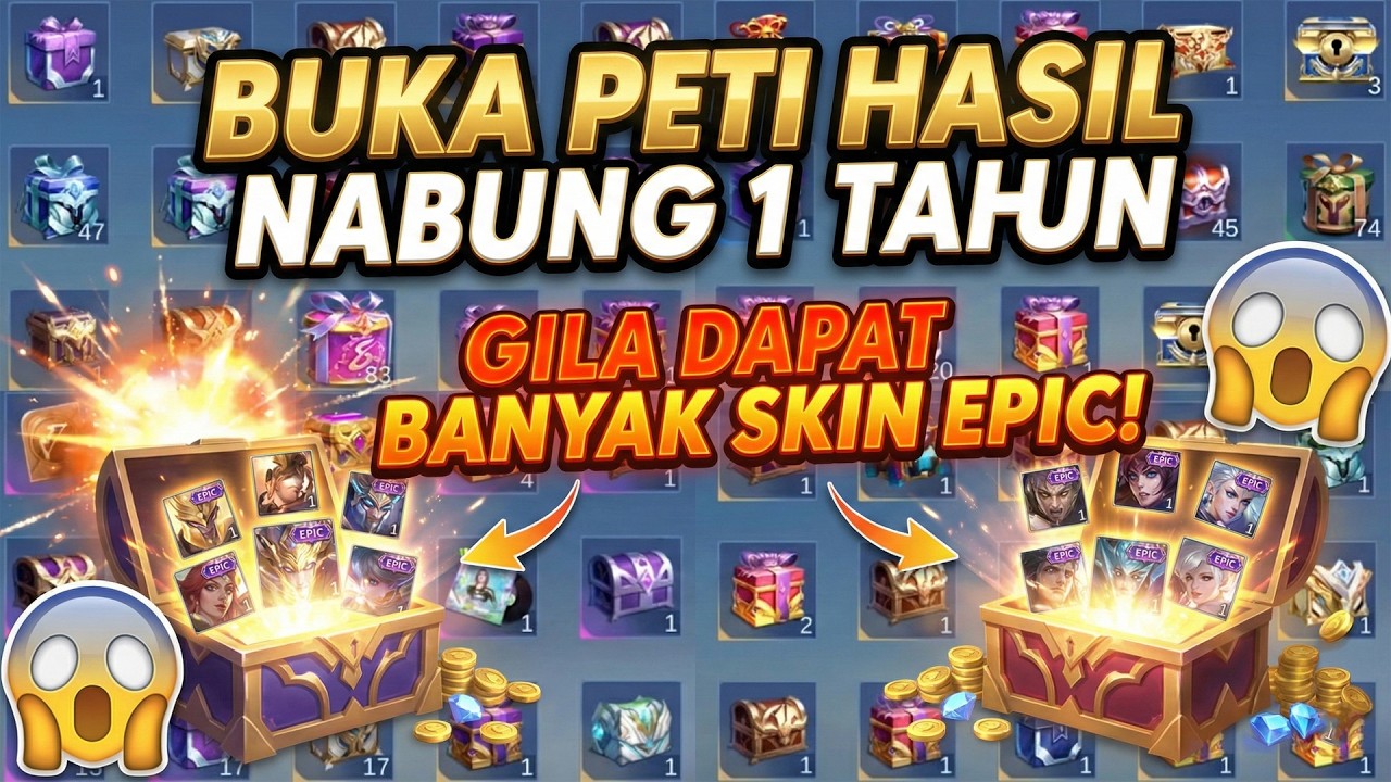BUKA SEMUA BOX HASIL NABUNG 1 TAHUN - SAMPAI DAPAT BANYAK SKIN EPIC! MOBILE LEGENDS