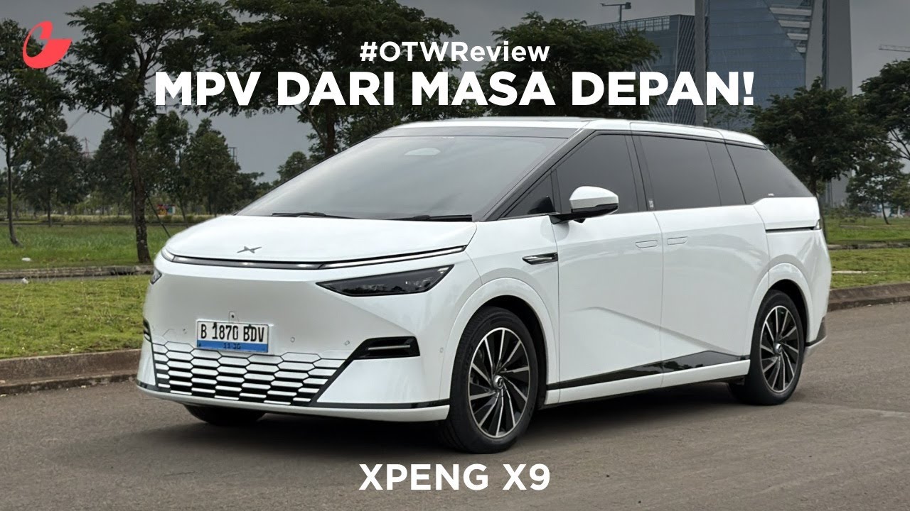 MOBIL FITUR TERDEPAN UNTUK KAUM GEDONGAN! XPENG X9