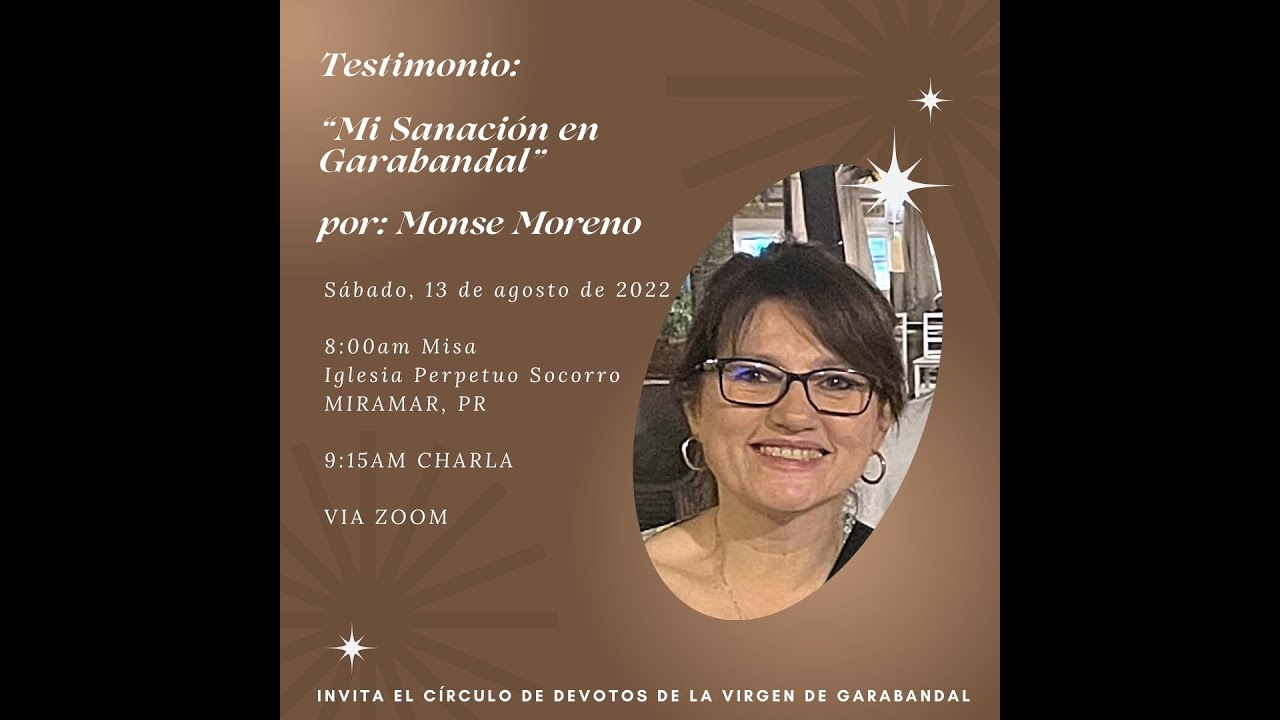 Increíble testimonio de Sanación en Garabandal por Monse Moreno