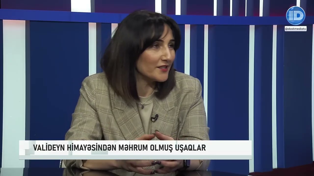 Valideyn himayəsindən məhrum olmuş uşaqlar ｜ Ekspert Rəyi   24 02 2026