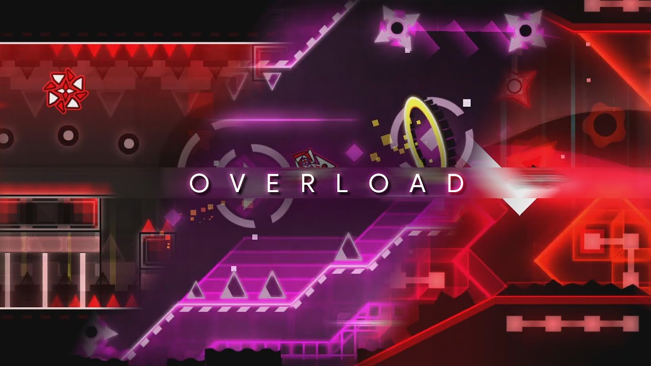 Overload [Demon] - Lyal - Geometry Dash 2.11