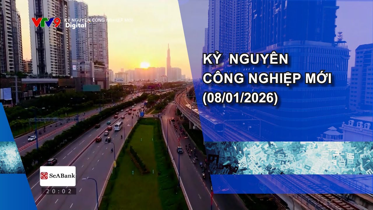 KỶ NGUYÊN CÔNG NGHIỆP MỚI (09/01/2026)
