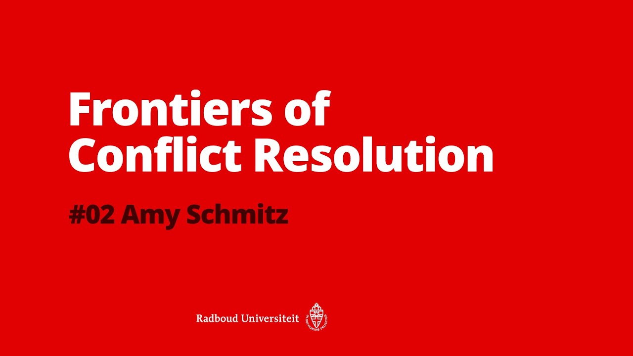 Frontiers of Conflict Resolution - Amy Schmitz