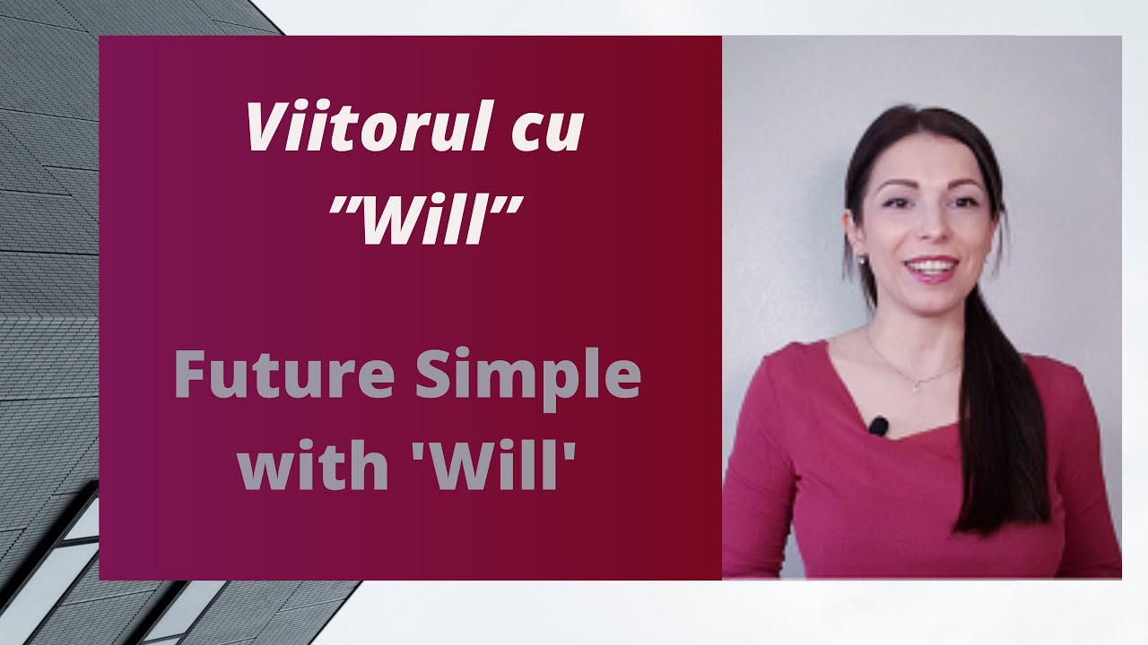 Când folosim viitorul cu WILL?