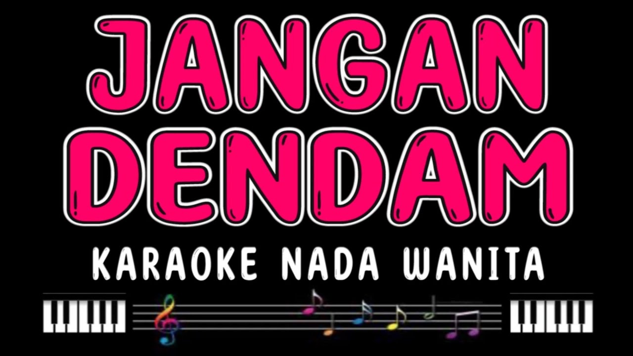JANGAN DENDAM - Karaoke Nada Wanita [ YUNITA ABABIL ] ❤️ Nada Rendah