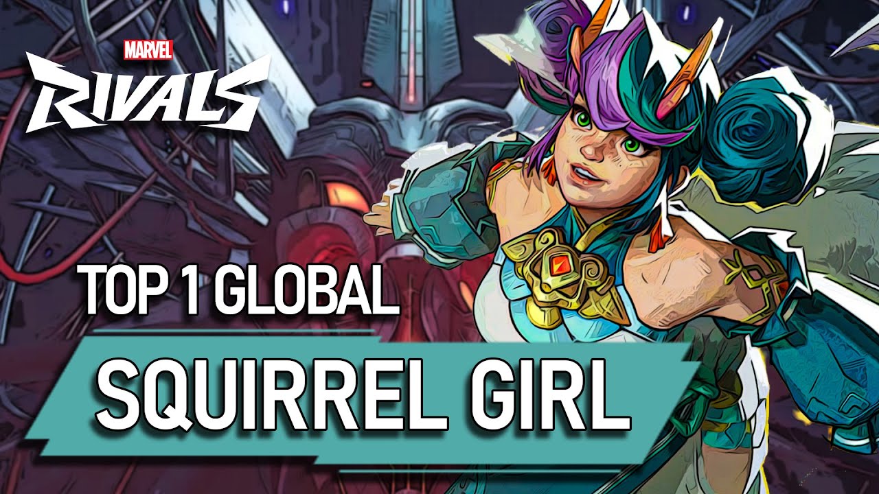 TOP #1 GLOBAL SQUIRREL GIRL ! whyAndr3w - MARVEL RIVALS PRO