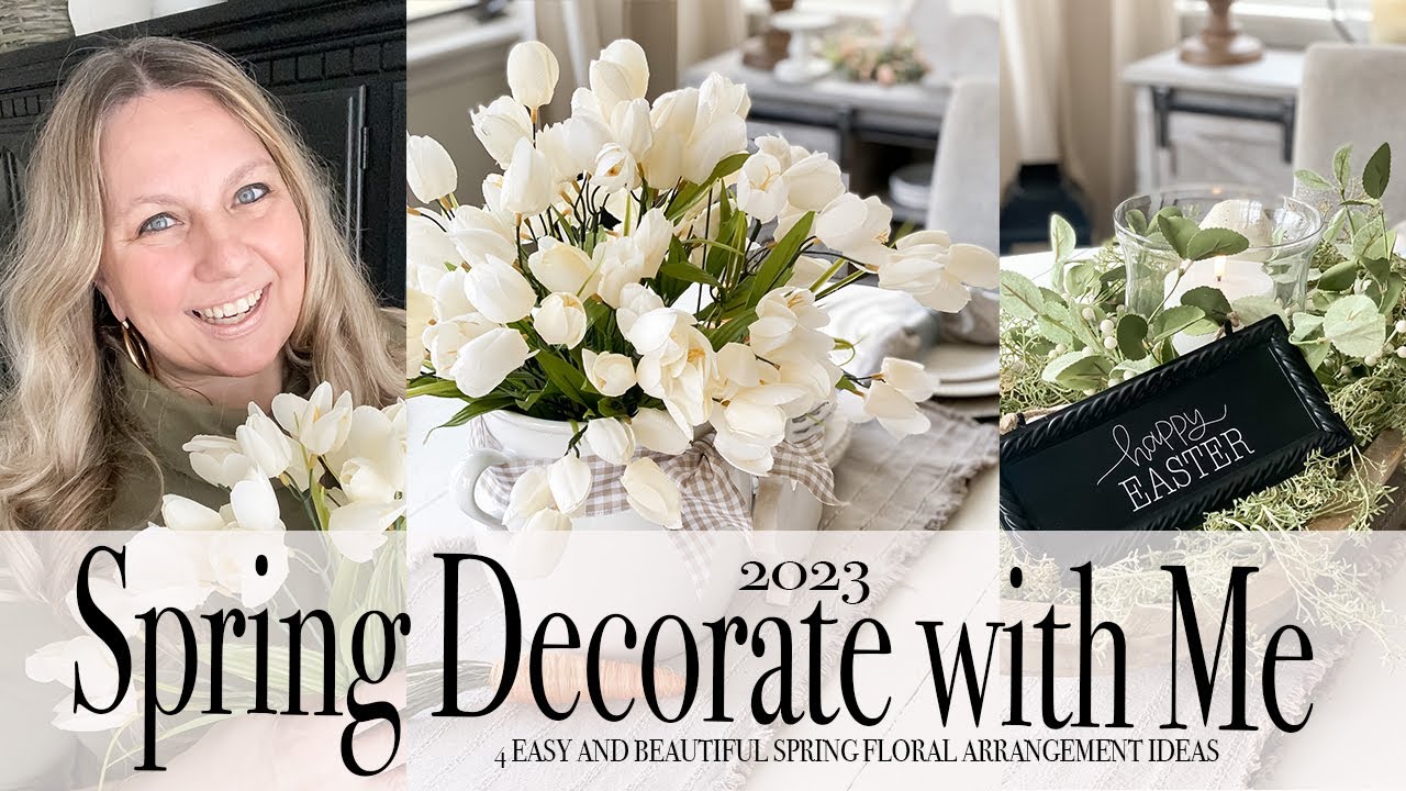 Spring Decorate with Me | Spring Floral Arrangements | 2023