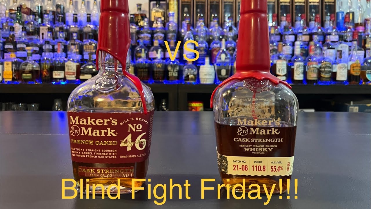 Maker’s Mark Cask Strength vs Maker’s Mark 46 Cask Strength/ Blind Fight Friday