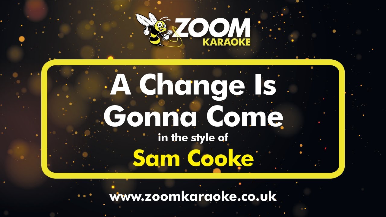 Sam Cooke - A Change Is Gonna Come - Karaoke Version from Zoom Karaoke