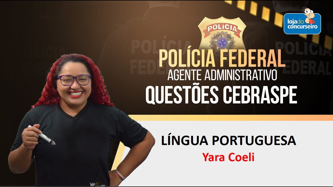 PF Agente Administrativo - Questões CEBRASPE - Língua Portuguesa - Yara Coeli