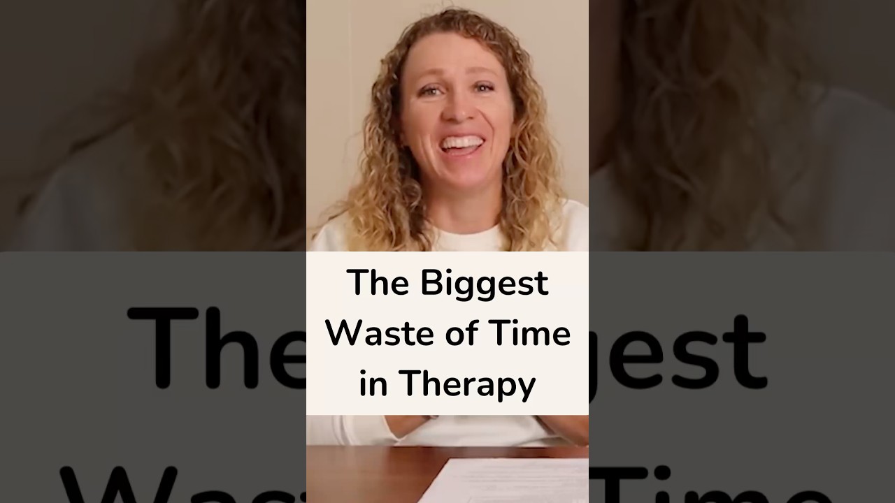The Biggest Waste of Time in Therapy