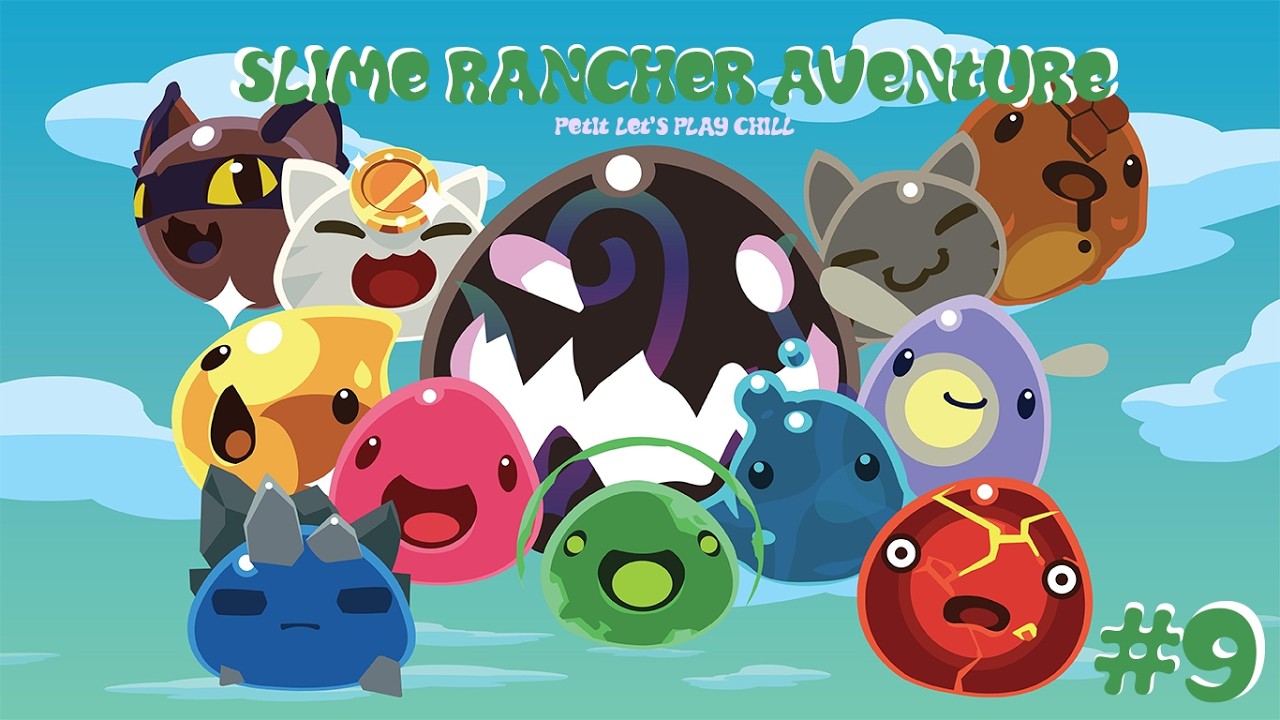 Slime Rancher Aventure - Episode 09