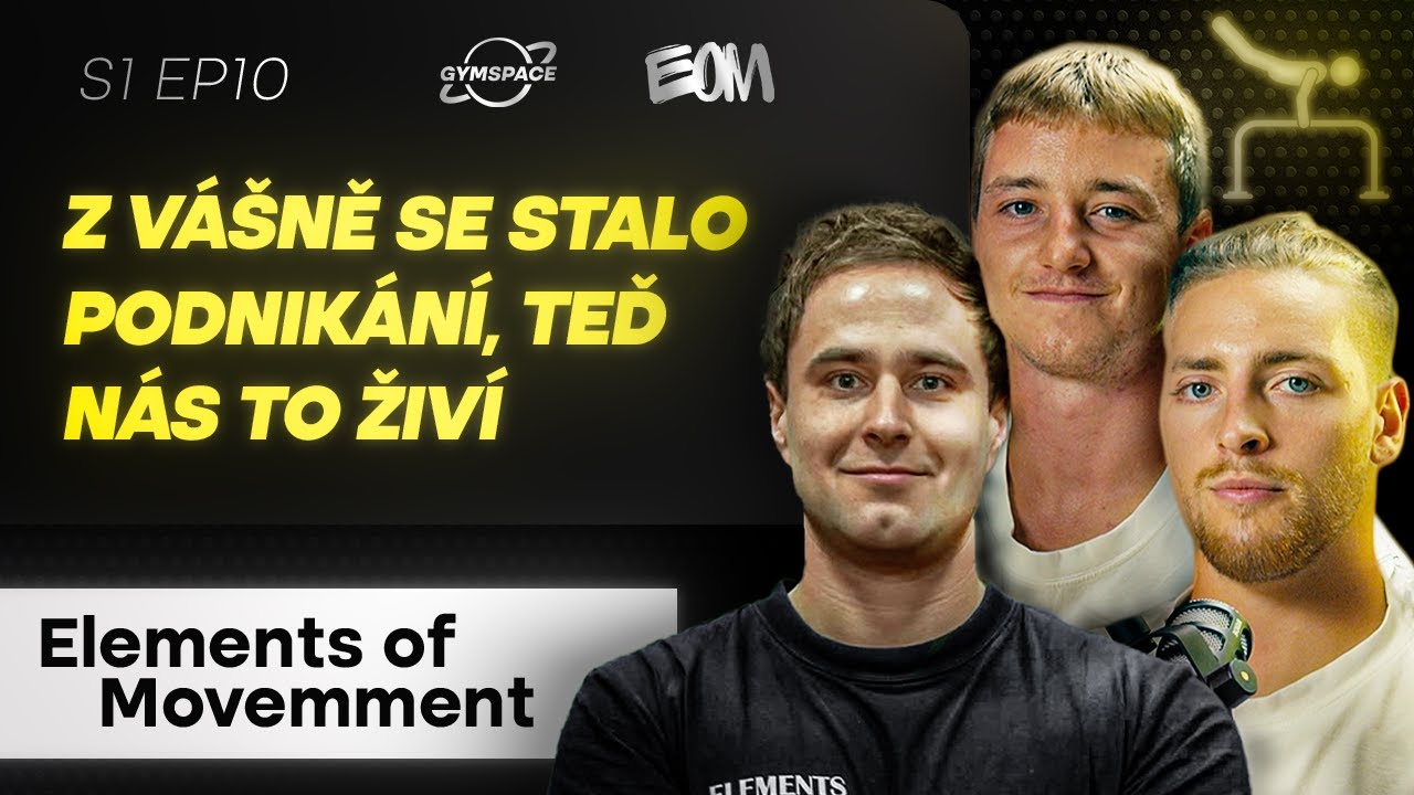 Elements of Movement &ndash; MŮŽE SE KALISTENIKA DOSTAT NA OLYMPIJSK&Eacute; HRY? | GymSpace Podcast #10