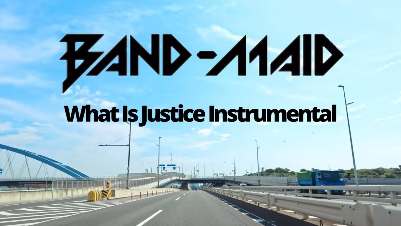 Band-Maid, What Is Justice Instrumental.