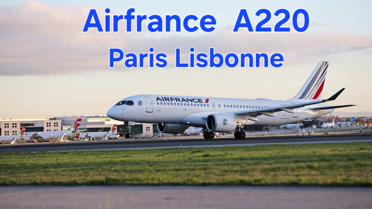 Lisbon Paris Airbus A220 Air France @fredtravel2280