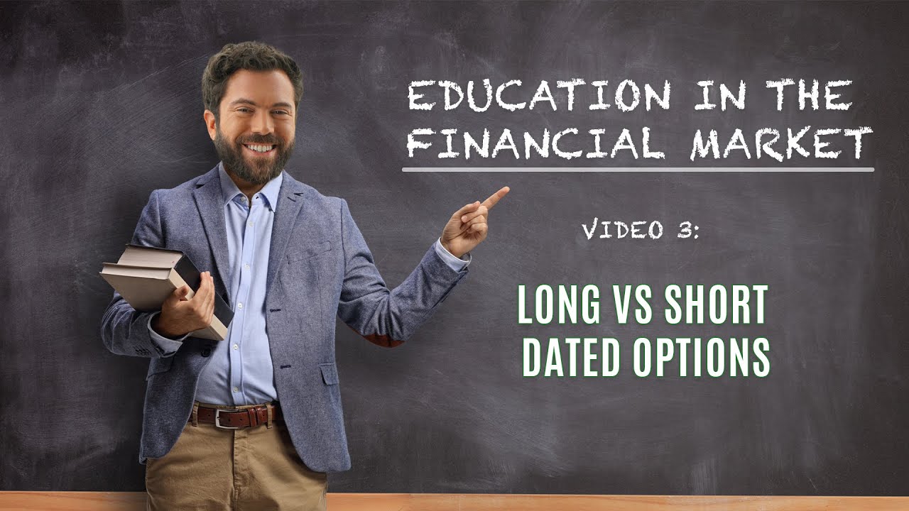Long- Vs. Short-Dated Options: How to Determine Which Is Best for You