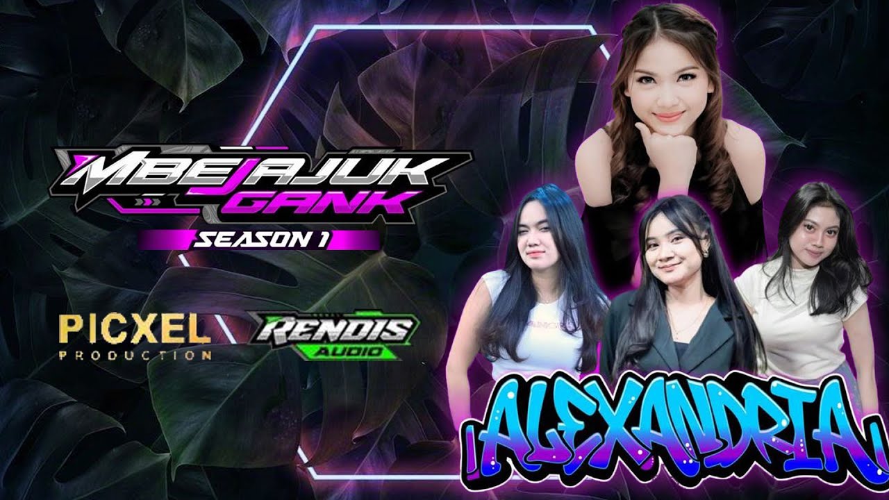 🔴 LIVE STREAM ALEXANDRIA MUSIC - HAPPY PARTY MBEJAJUK GANK SEASON 1 - RENDIS AUDIO