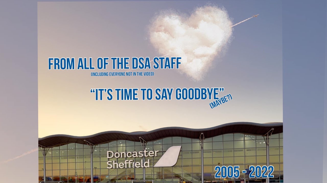 Goodbye from Doncaster Sheffield Airport Staff  #SaveDSA