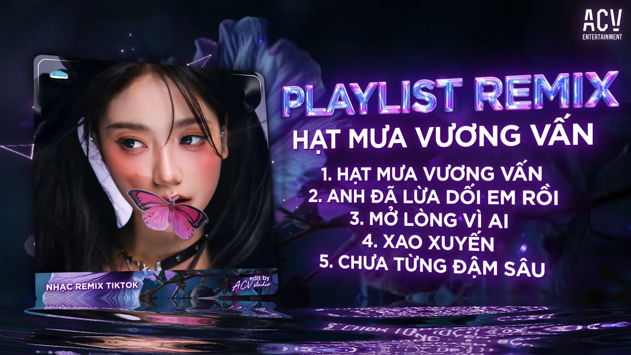 Hạt Mưa Vương Vấn Remix ♫ BXH Nhạc Trẻ Remix Hot Nhất 2026 - Hạt Mưa Vương Vấn Em Giờ Này Đang...