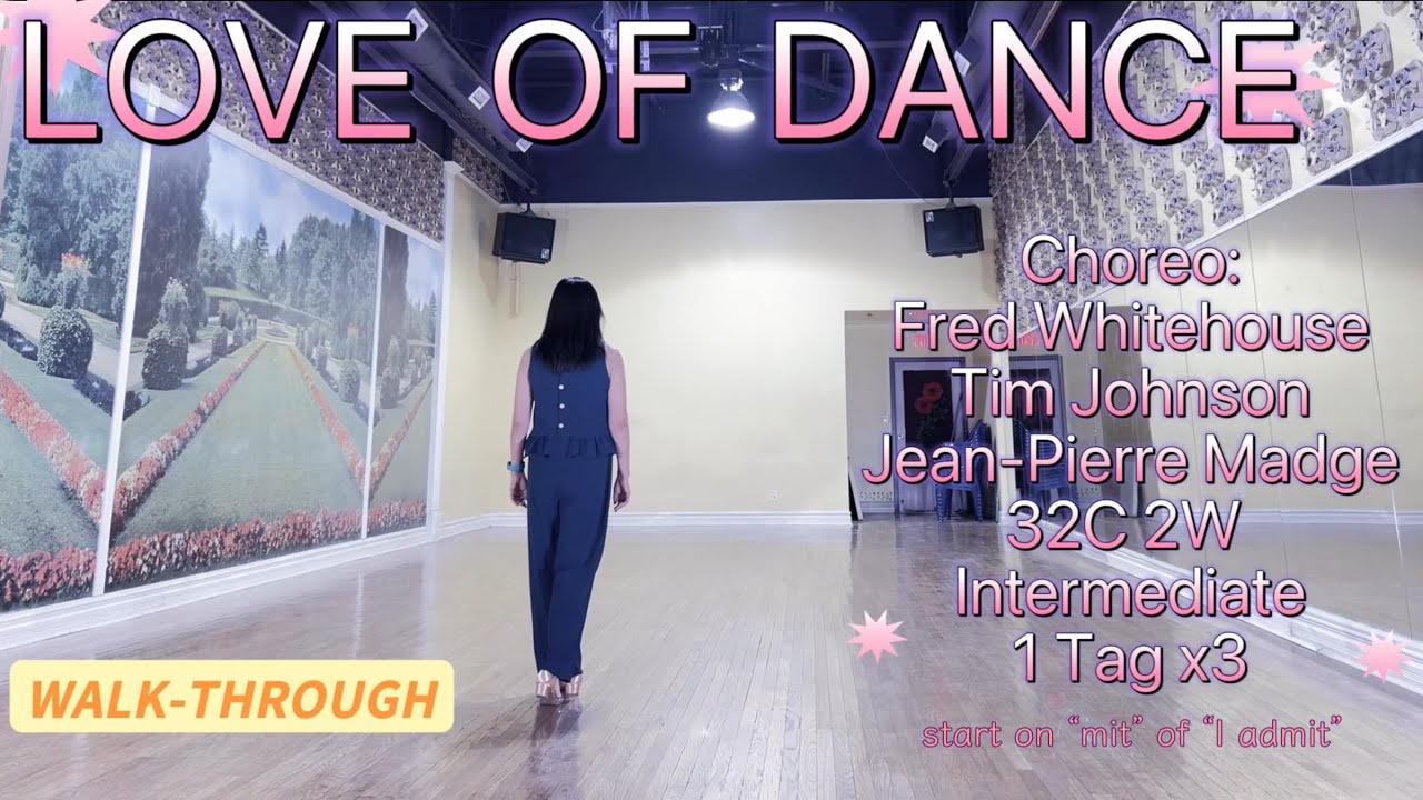 LOVE OF DANCE Line Dance (WALK-THROUGH) | Inter. | Fred Whitehouse, Tim Johnson & Jean-Pierre Madge