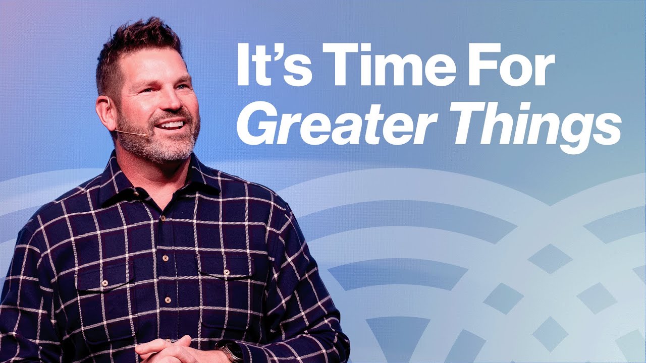 Greater Things Project | It’s Time For Greater Things | Pastor Paul Taylor