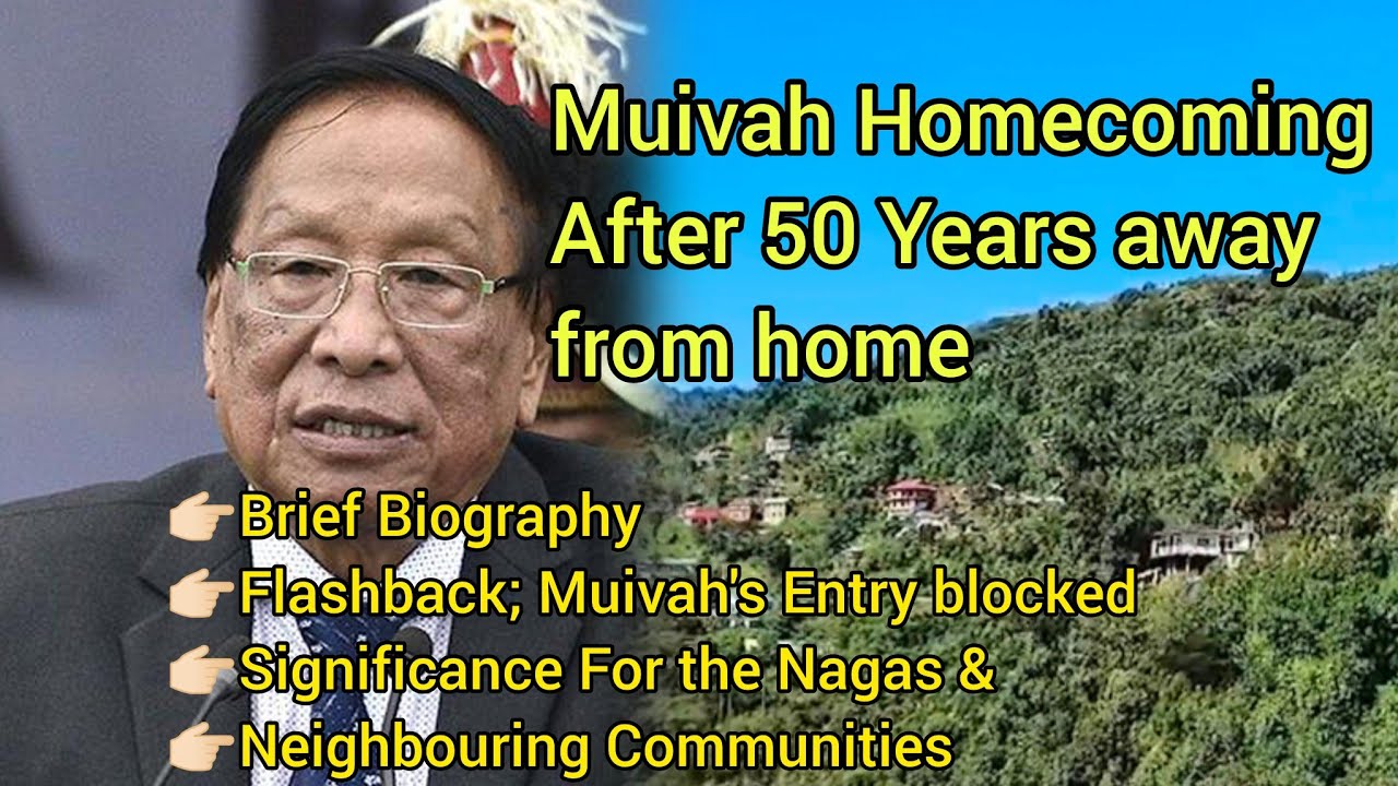 What Does Muivah’s Homecoming After 50 Years Mean for the Nagas & Neighbouring Communities? 