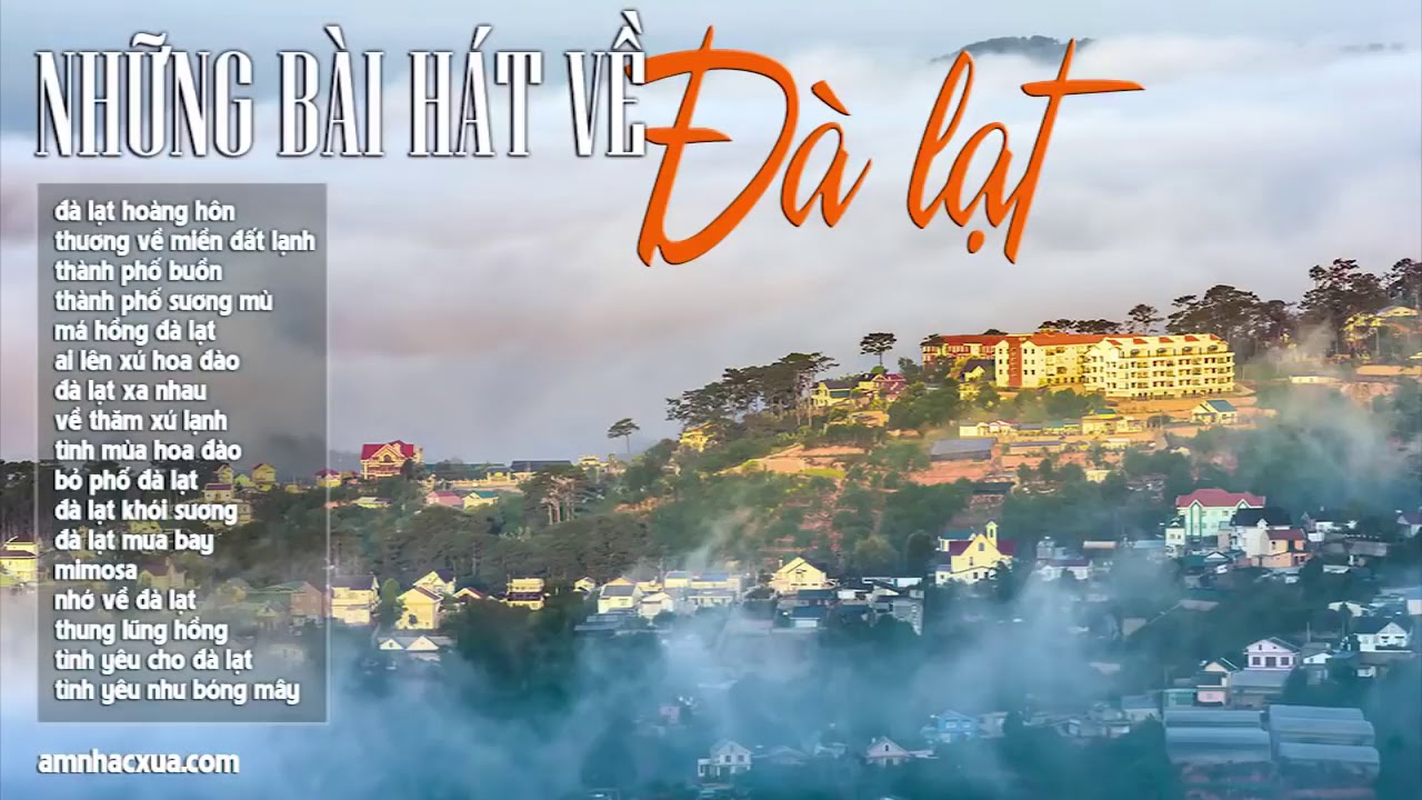 Những Bài Hát Hay Nhất Về Đà Lạt Đà Lạt Hoàng Hôn