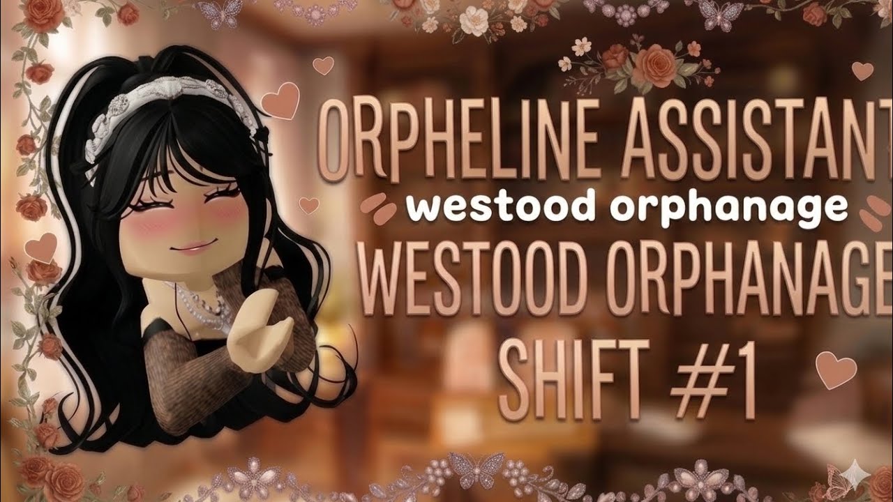 Roblox Westood Orphanage | Shift #1 | Selemebenflora