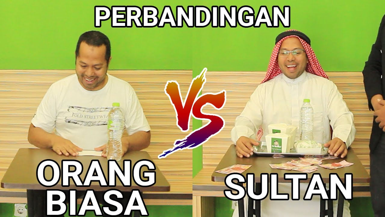 PERBANDINGAN ORANG BIASA VS SULTAN DI RESTORAN