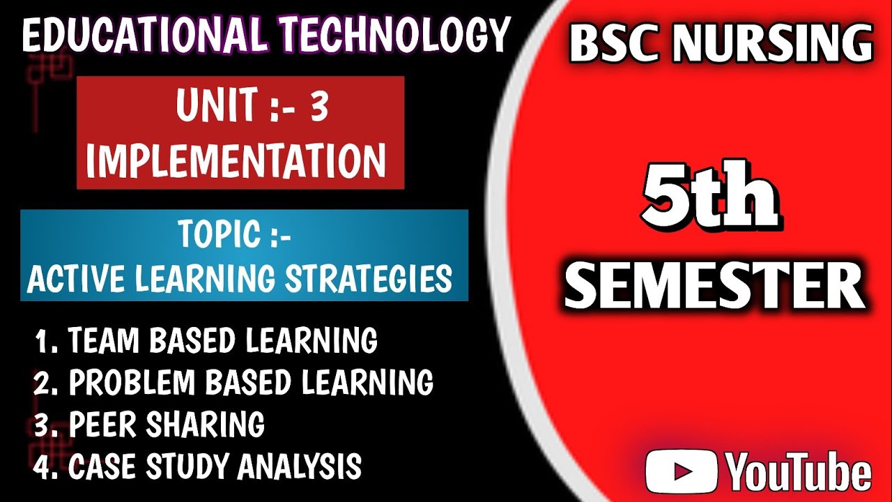 ACTIVE LEARNING STRATEGIES || PART 1 || UNIT 3 EDUCATIONAL TECHNOLOGY || BSC NURSING 5TH SEMESTER ||