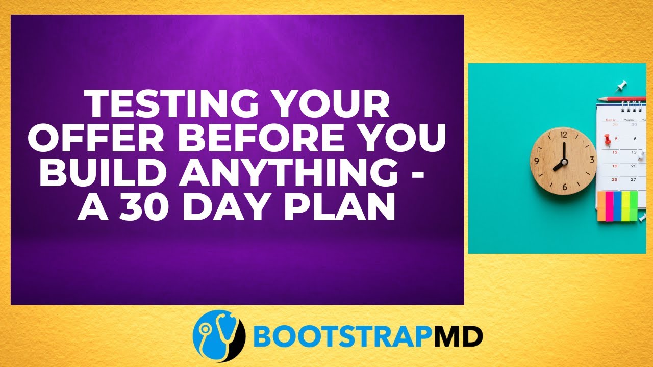 Testing Your Offer Before You Build Anything - a 30 Day Plan