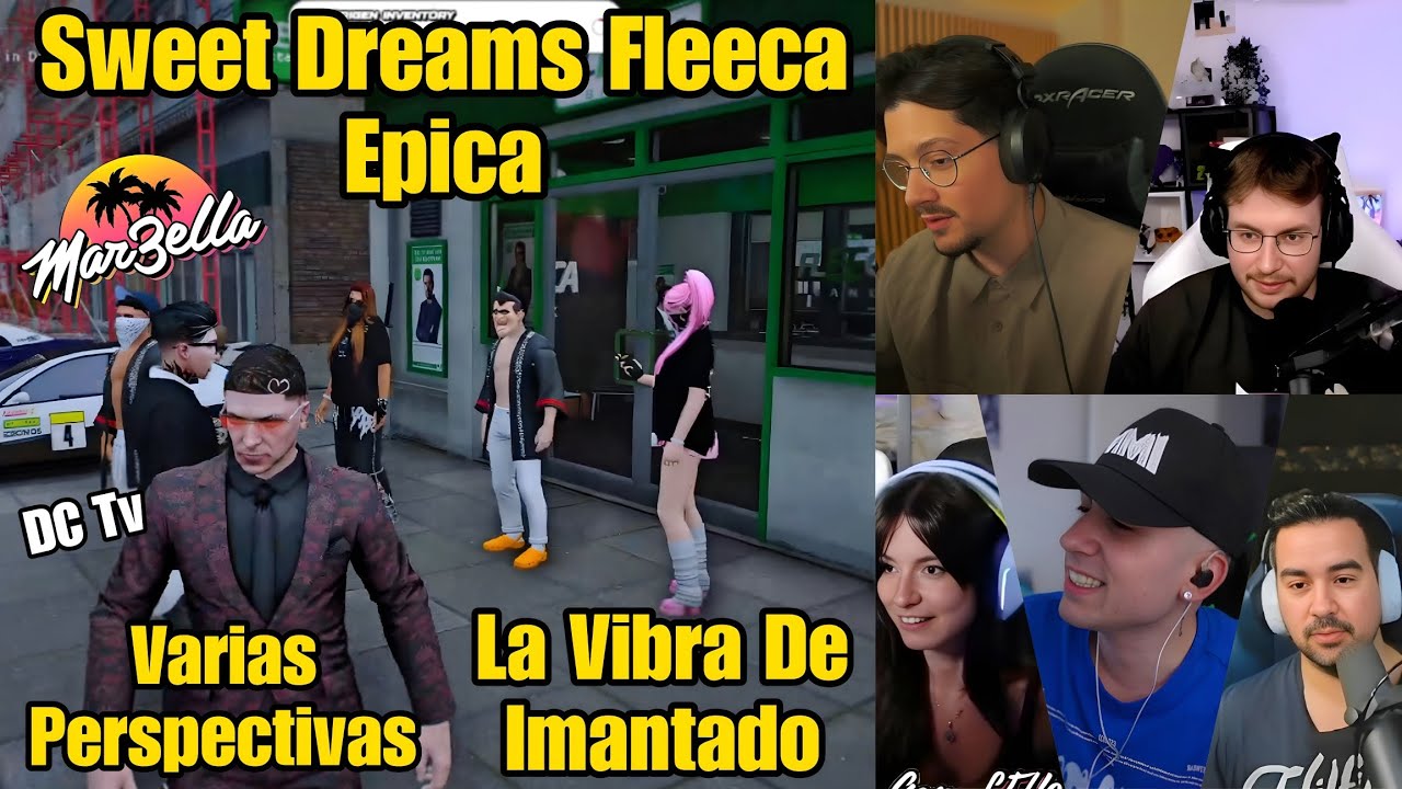 Los Sweet Dreams Hacen FLEECA, IMANTADO la Buena VIBRA Wiketazo, Varias Perspectivas Marbella 3