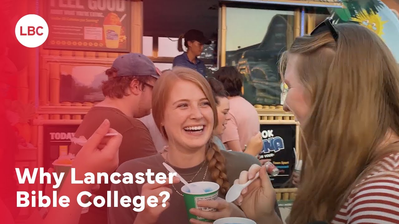 Why Lancaster Bible College?