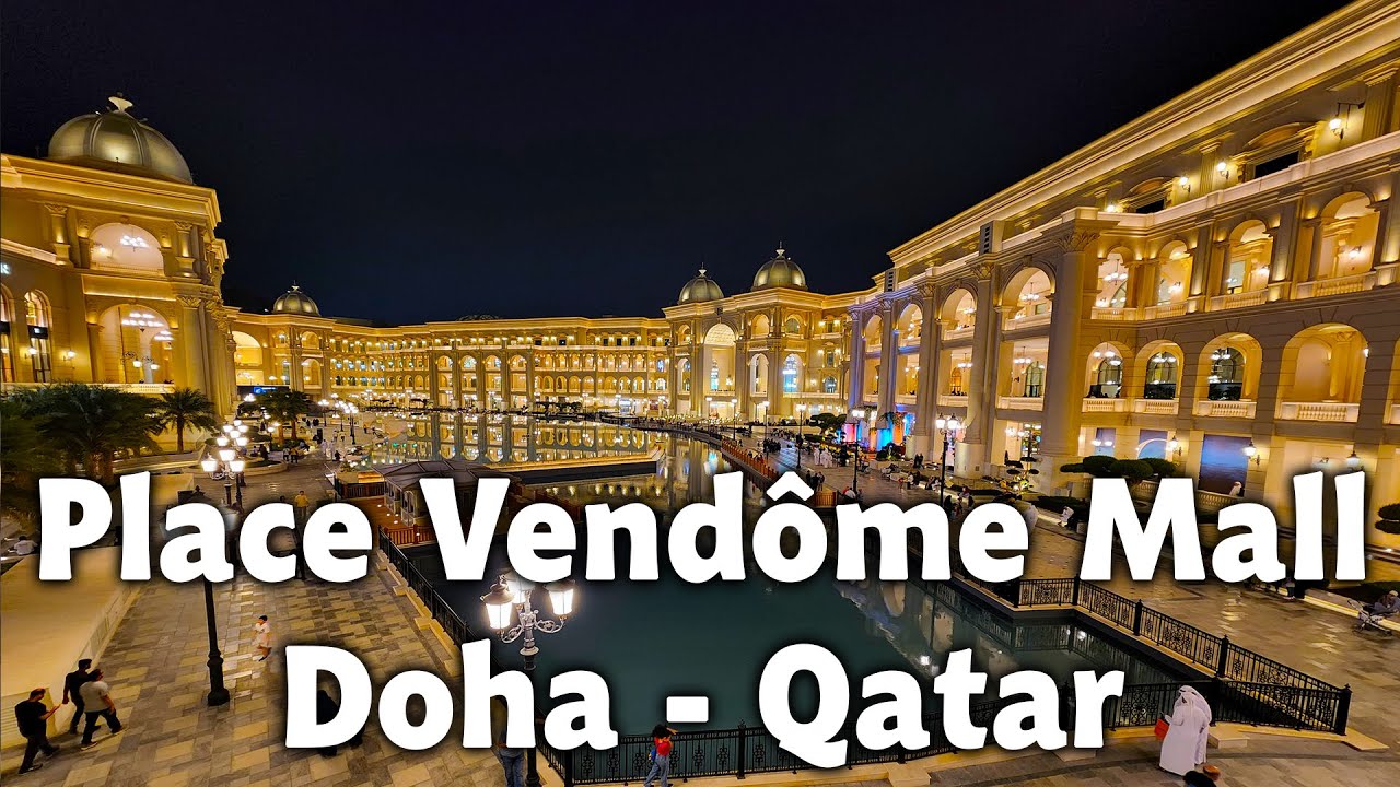 Place Vendome Mall (The Largest mall in Qatar ) Doha -Qatar