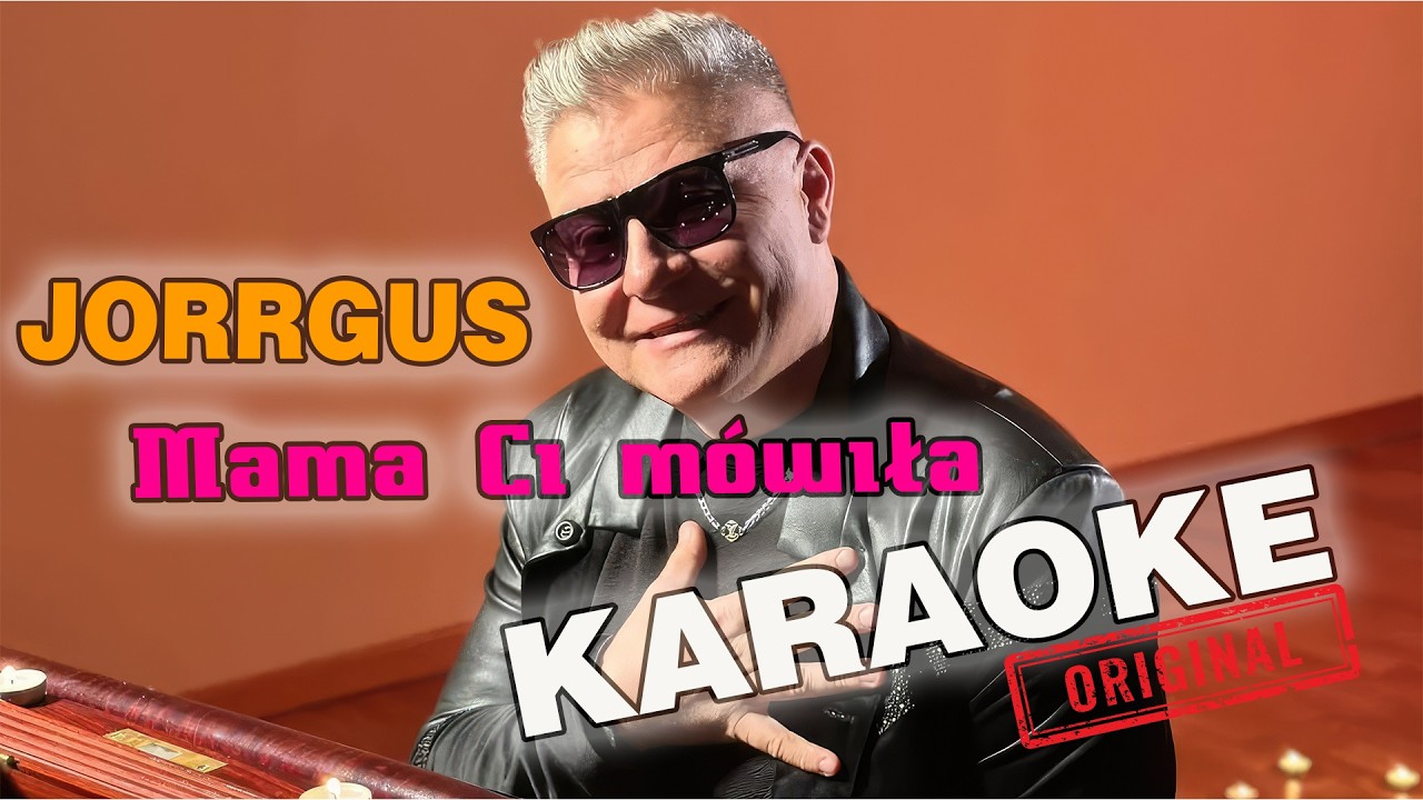 ♪ Jorrgus - Mama Ci mówiła KARAOKE ♪