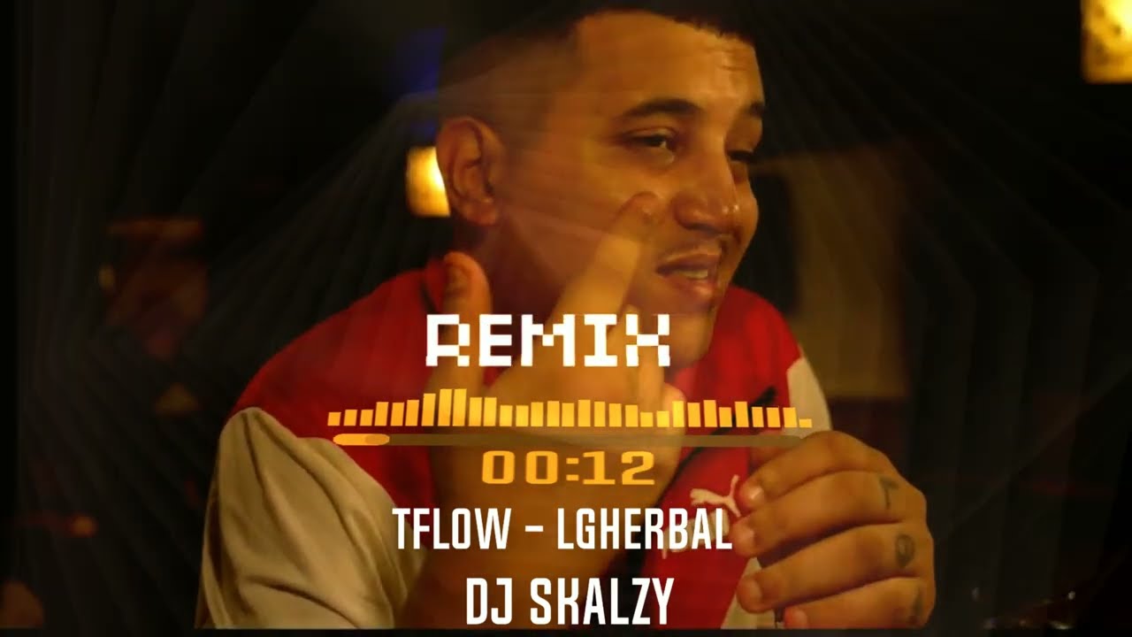 REMIX Tflow - LGHERBAL DJ SKALZY