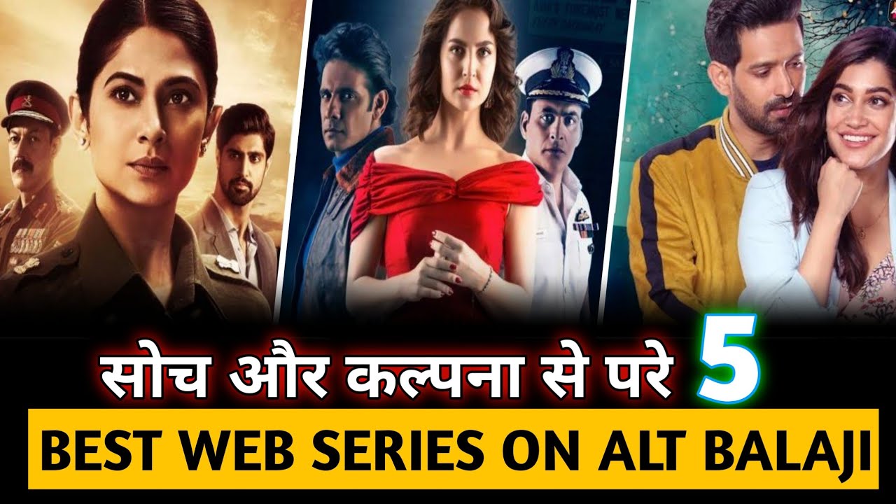 Top 5 Best Indian Web Series on Alt Balaji 2021