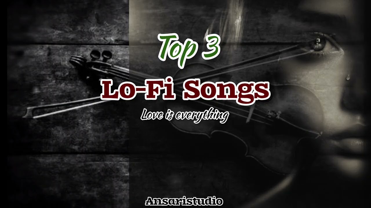 Top 3 LO-FI SONGS | PRESENTING BY ANSARISTUDIO | USE HEADPHONES TO BETTER FEEL | @ansari0004-h2b 