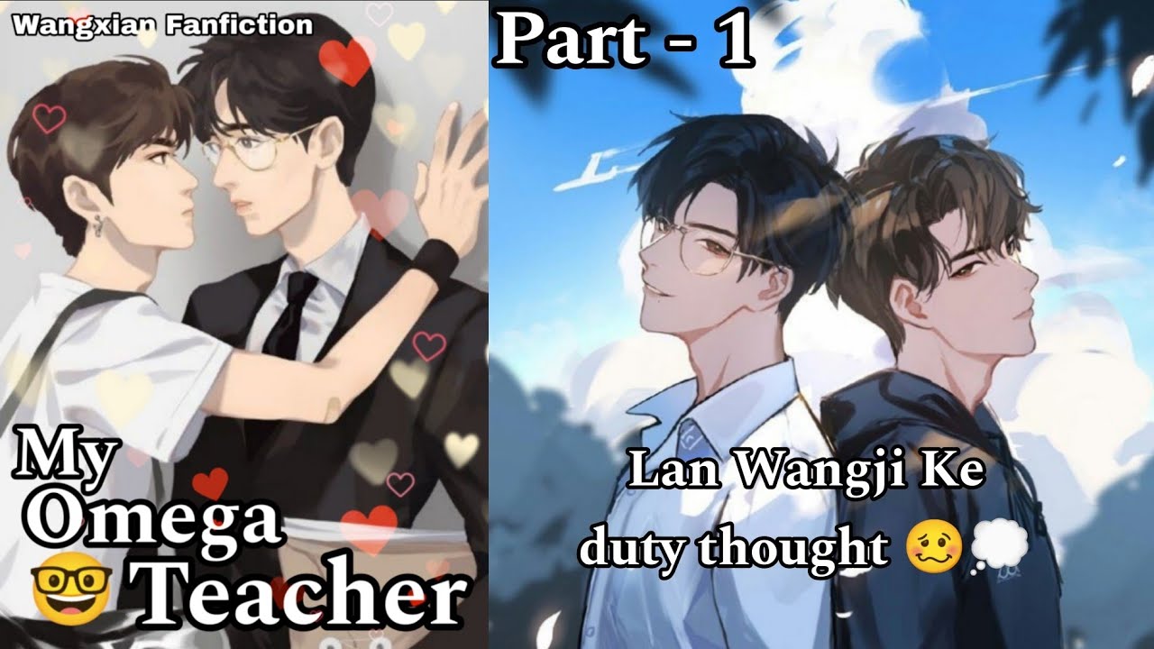 My Omega Teacher🤭(Part-1)#wangxian#mordan#omegavarsstory FF Hindi explanation #fanwangxian&xianwang