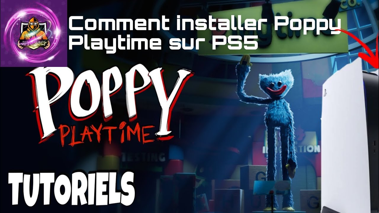 TUTO COMMENT INSTALLER POPPY PLAYTIME SUR PS5 !