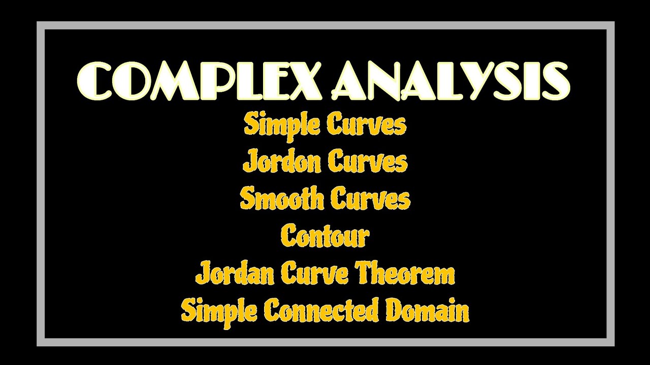 #8||Simple curve, Jordan curve, Smooth curve, Contour, Jordan curve theorem, Simple connected domain
