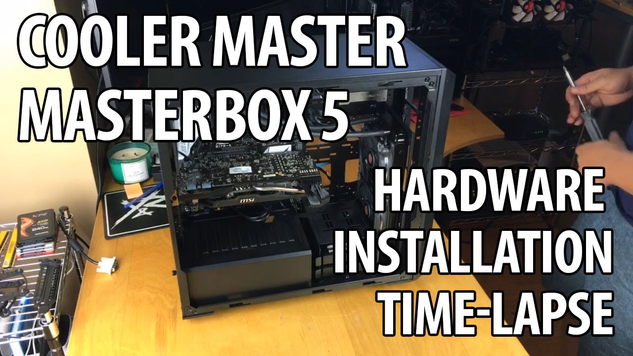 Cooler Master MasterBox 5 Hardware Installation Time-Lapse