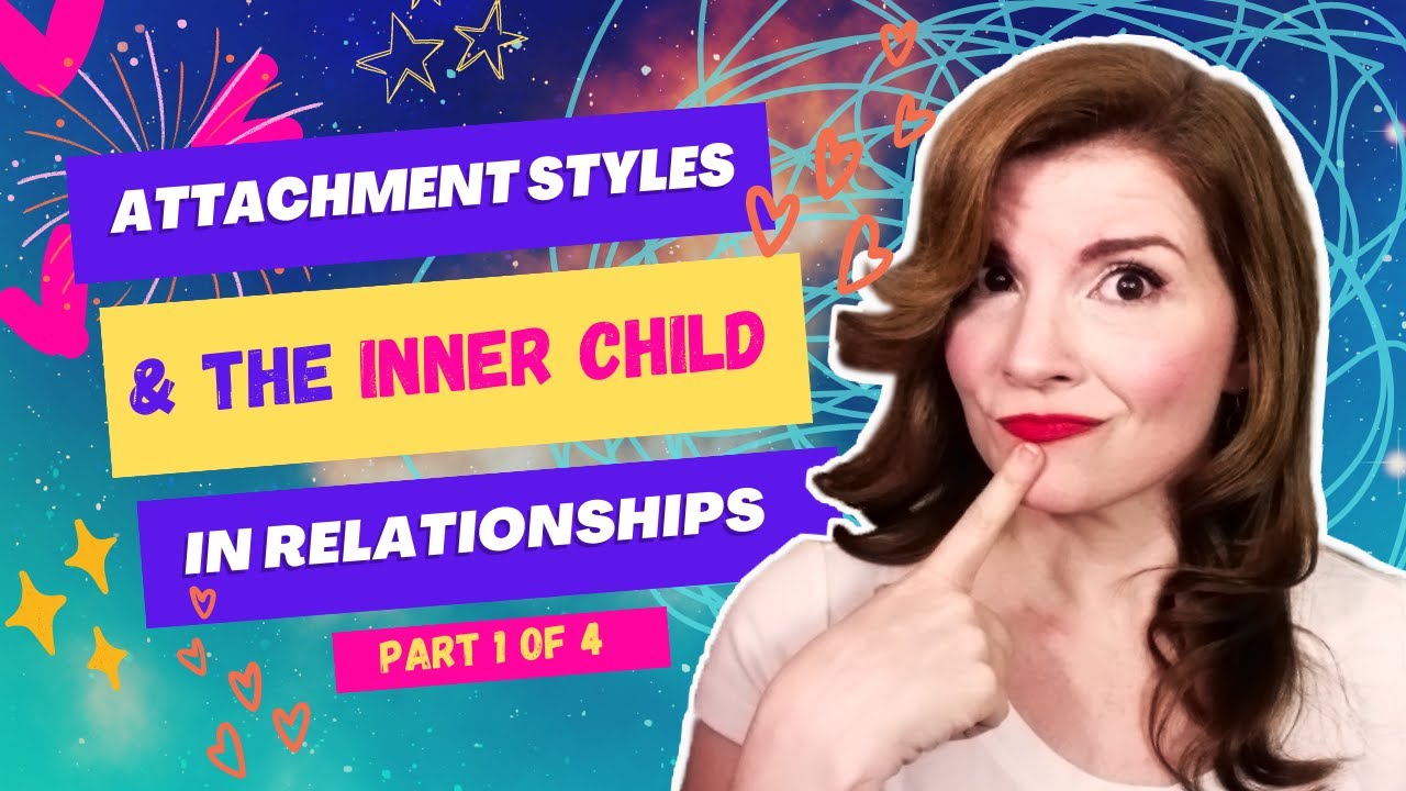 [1 OF 4] LIVE: Attachment Styles In Relationships & Healing the Child Within