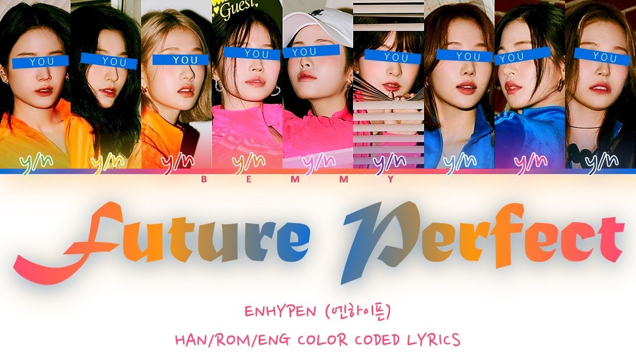 Your GirlGroup (9 members) - Futur Perfect (Pass The Mic) [ENHYPEN] [Color Coded Lyrics HAN/ROM/ENG]