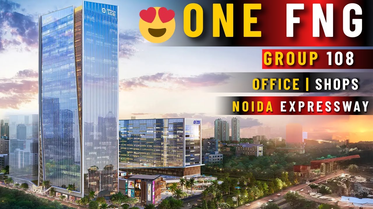 ONE FNG /GROUP 108 / NEAR  ADVANT  / NOIDA EXPRESSWAY / BEST COMMERCIAL PROJECT