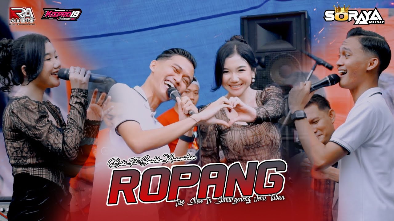 ROPANG Duet Bucin BIBI Ft.  Cantika Nuswantoro SORAYA MUSIC Live SUMURGENENG JENU TUBAN