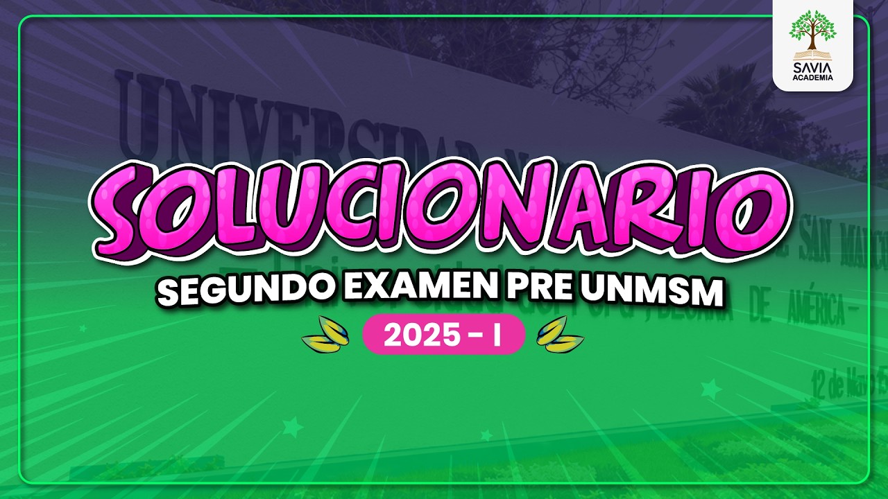 🔴SOLUCIONARIO SEGUNDO EXAMEN DE LA PRE SM 2025-I