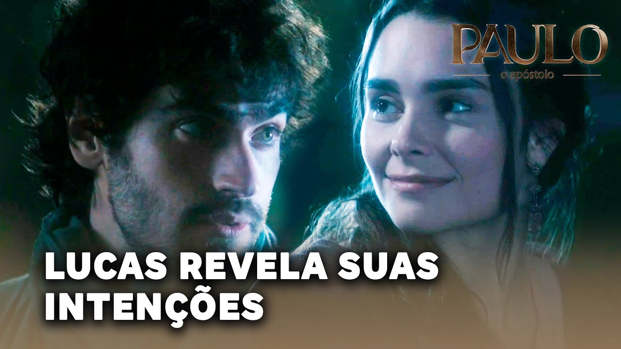 PAULO, O APÓSTOLO: Lucas revela suas intenções para Gabriela